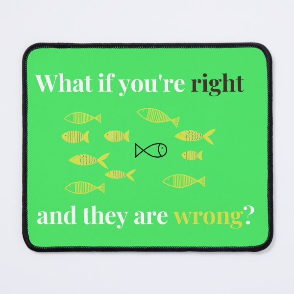 Item preview, What If You're Right And They're Wrong Design  designed and sold by KoopTroop ⭐⭐⭐⭐⭐.