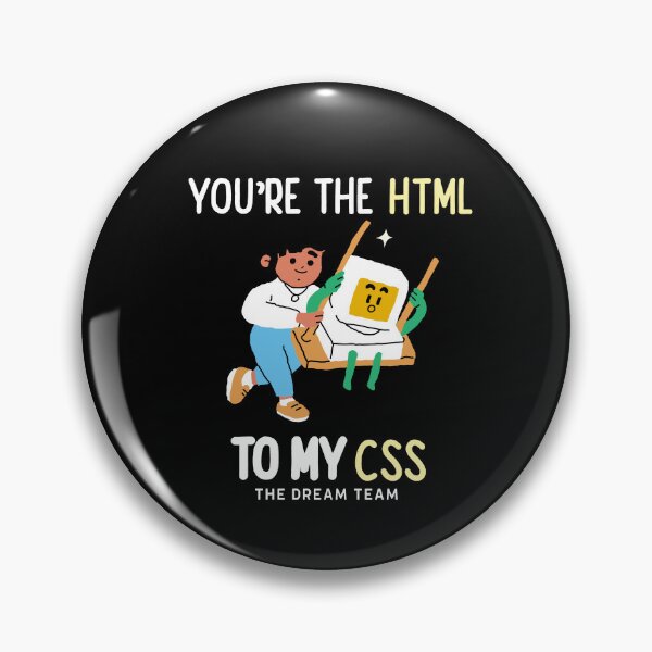 Item preview, You're the HTML to my CSS - Web Development designed and sold by Shirtlify.