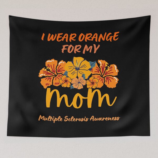 Item preview, I Wear Orange For My Mom Multiple Sclerosis Awareness designed and sold by BronikowskiART.