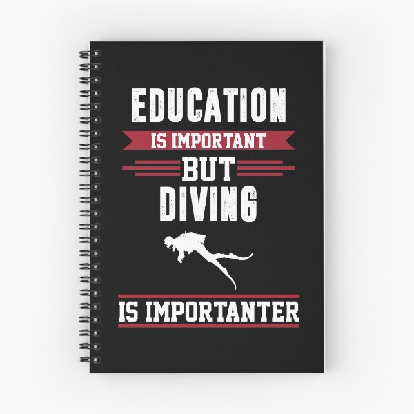 Item preview, Education Is Important But Diving Is Importanter funny diver designed and sold by Mansn.