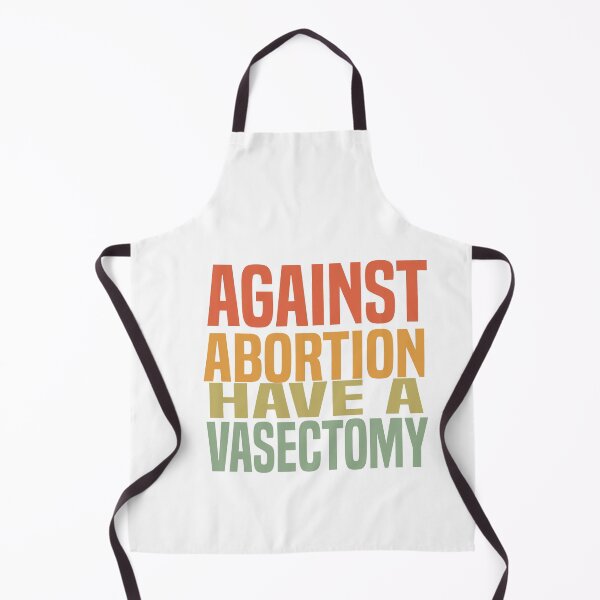 Item preview, funny Against Abortion Have A Vasectomy designed and sold by melshirt-shop.