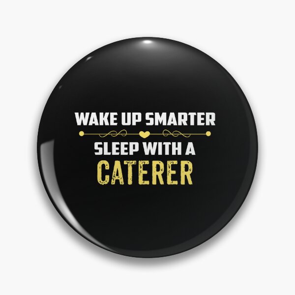 Item preview, Wake Up Smarter Sleep With A CATERER designed and sold by Just Be Different.