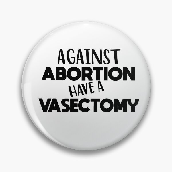 Item preview, funny Against Abortion Have A Vasectomy designed and sold by melshirt-shop.