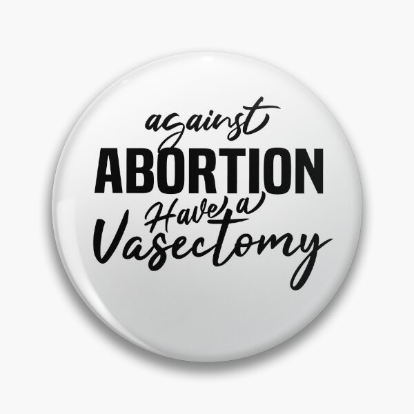 Item preview, funny Against Abortion Have A Vasectomy designed and sold by melshirt-shop.