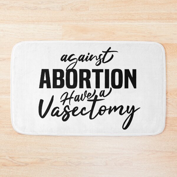 Item preview, funny Against Abortion Have A Vasectomy designed and sold by melshirt-shop.