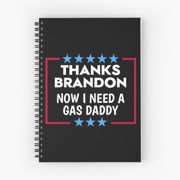 Item preview, Thanks Brandon Now I Need A Gas Daddy  designed and sold by mrdufu.