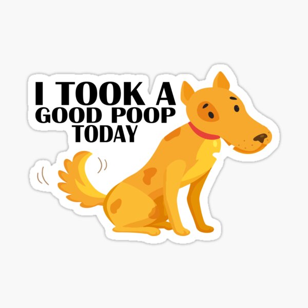 i took a good poop today' Sticker