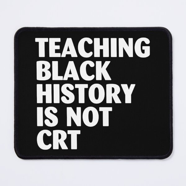 Item preview, Teaching Black History Is Not CRT designed and sold by DestinyKihn.