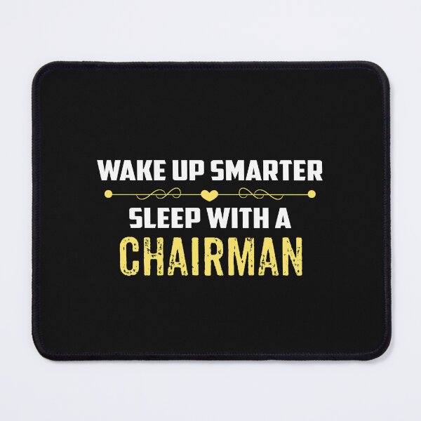 Item preview, Wake Up Smarter Sleep With A CHAIRMAN designed and sold by Just Be Different.