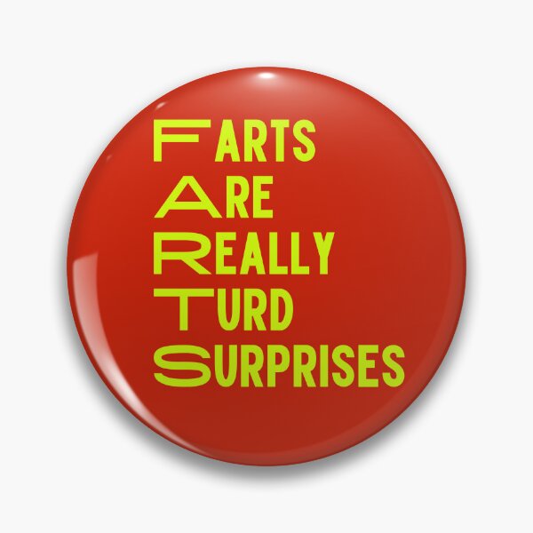Item preview, Farts Are Really Turd Surprises Fart Humor designed and sold by Willyboy16.