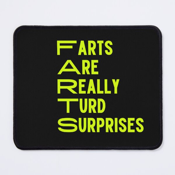 Item preview, Farts Are Really Turd Surprises Fart Humor designed and sold by Willyboy16.