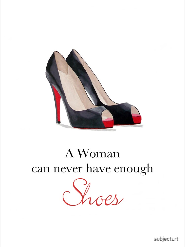 A Woman Can Never Have Enough Shoes Sticker By Subjectart Redbubble 0537