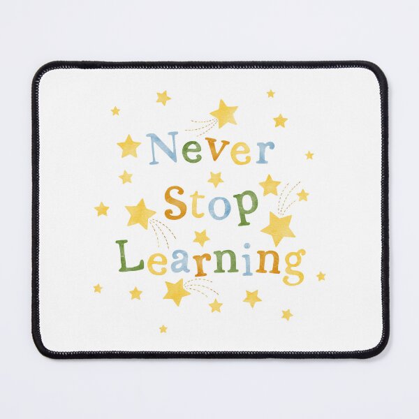 Item preview, Never Stop Learning designed and sold by RebeccaFlaherty.
