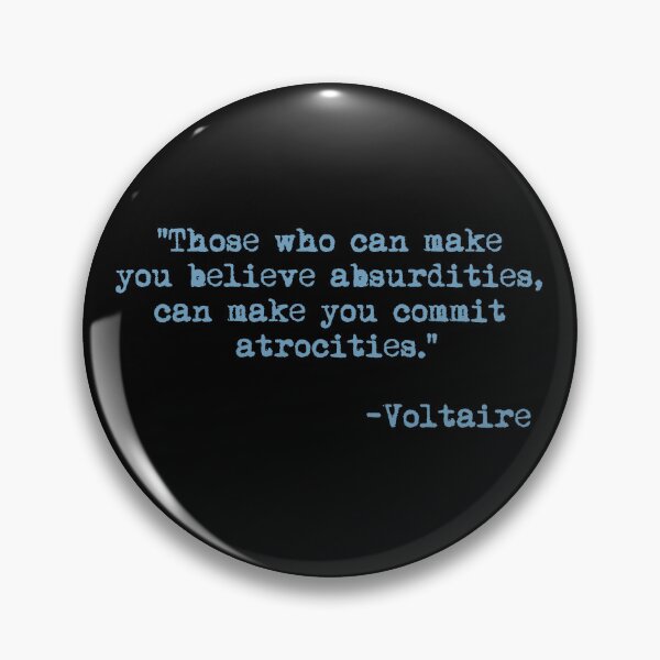 Item preview, Those who can make you believe absurdities... - Voltaire  (blue) designed and sold by Thelittlelord.