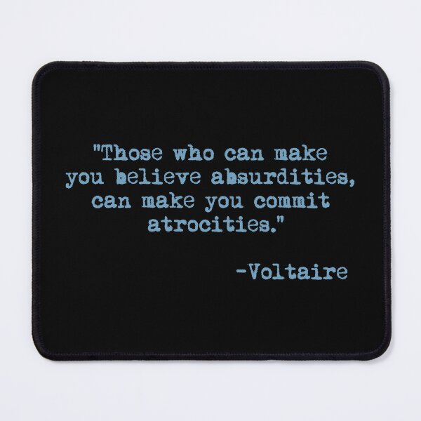 Item preview, Those who can make you believe absurdities... - Voltaire (blue) designed and sold by Thelittlelord.