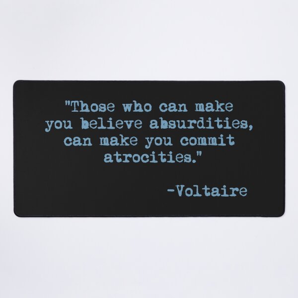 Item preview, Those who can make you believe absurdities... - Voltaire (blue) designed and sold by Thelittlelord.