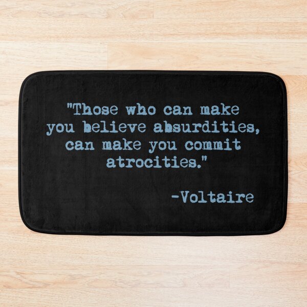 Item preview, Those who can make you believe absurdities... - Voltaire  (blue) designed and sold by Thelittlelord.