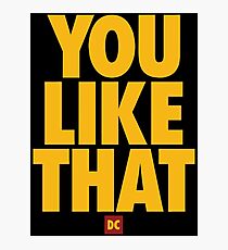 you like that Photographic Print