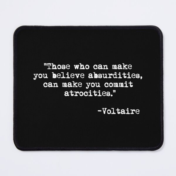 Item preview, Those who can make you believe absurdities... - Voltaire (white) designed and sold by Thelittlelord.