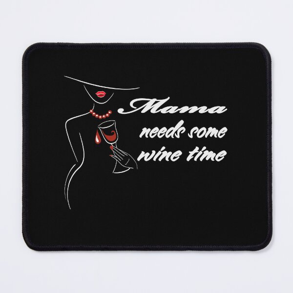 Item preview, Mama Needs Some Wine designed and sold by david parry.