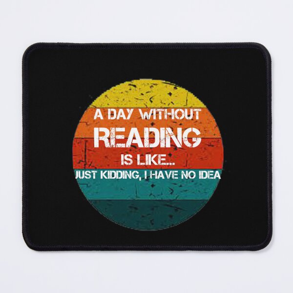 Item preview, A Day Without Reading Is Like designed and sold by rachidhaz.