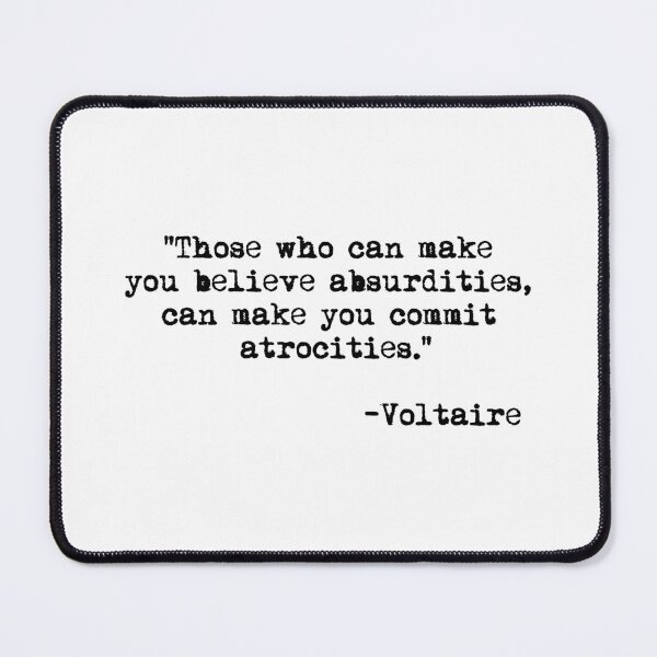 Item preview, Those who can make you believe absurdities... - Voltaire (black) designed and sold by Thelittlelord.