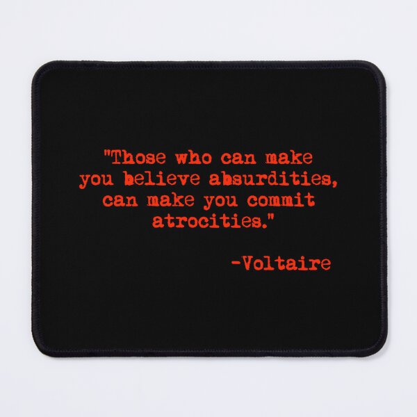 Item preview, Those who can make you believe absurdities... - Voltaire (red) designed and sold by Thelittlelord.