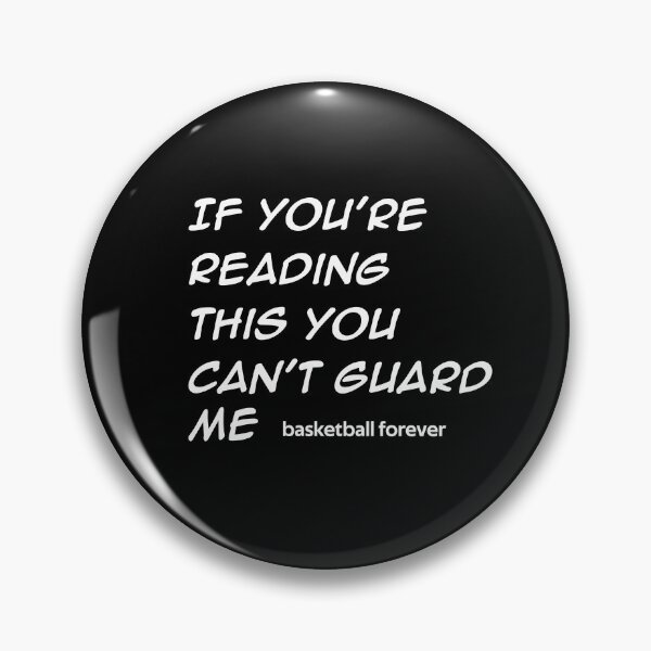 Item preview, If You're Reading This You Can't Guard Me Basketball  designed and sold by rachidhaz.