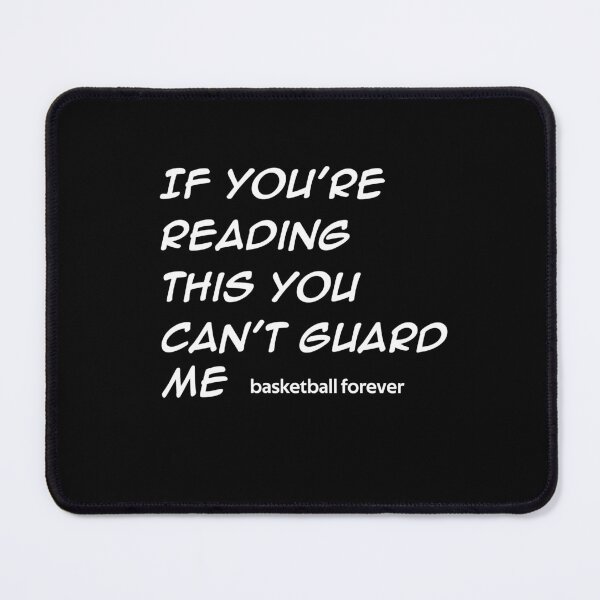 Item preview, If You're Reading This You Can't Guard Me Basketball  designed and sold by rachidhaz.