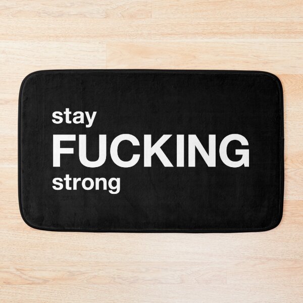 Item preview, stay fucking strong designed and sold by TheFuckingShop.