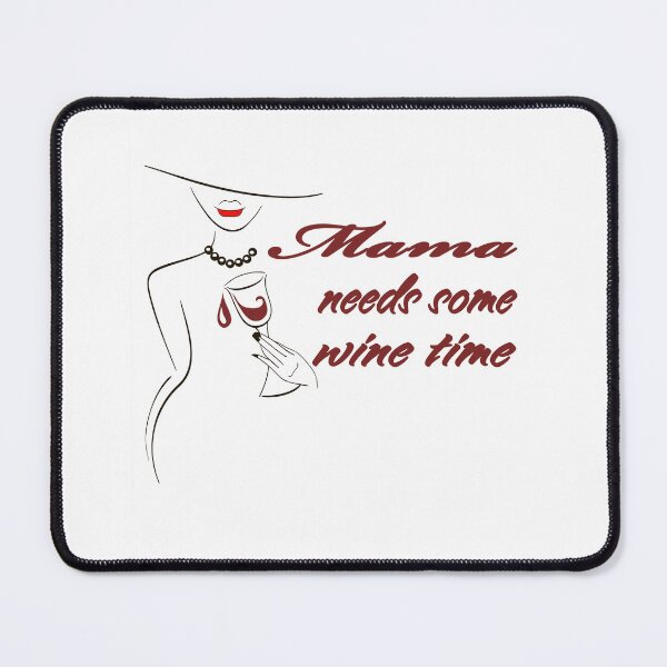 Item preview, Mama Needs Some Wine designed and sold by david parry.