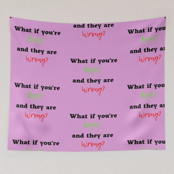 Item preview, What If You're Right And They're Wrong Text T-shirt design  designed and sold by KoopTroop ⭐⭐⭐⭐⭐.
