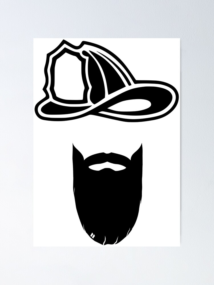 "Beards, Fire fighter" Poster for Sale by BChinBeards Redbubble
