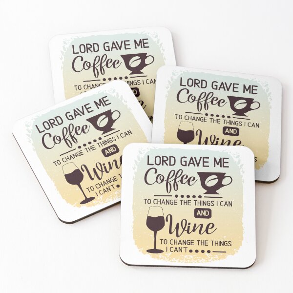 Item preview, Lord Gave Me Coffee To Change The Things I Can and Wine to Change The Things I can't designed and sold by PrintMeOver.