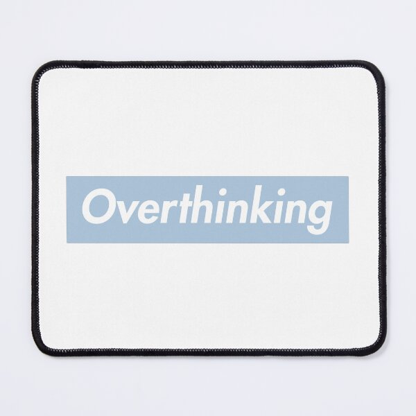 Item preview, Overthinking designed and sold by Alexisnk.