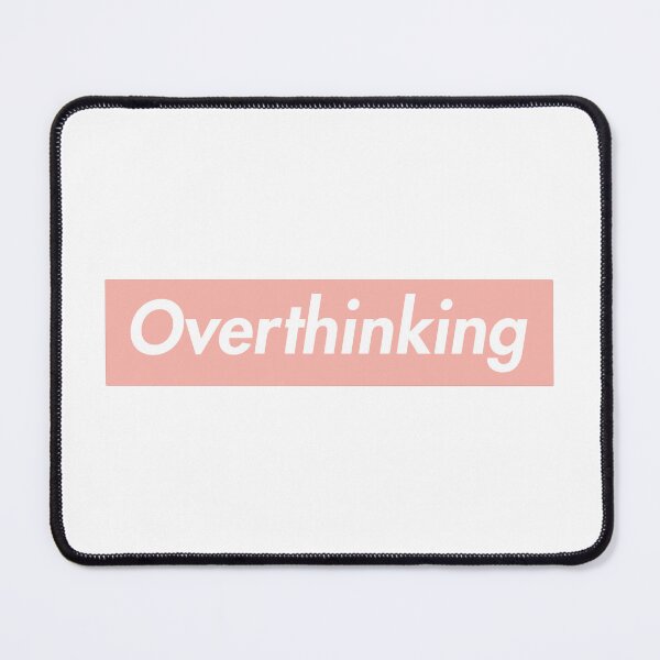 Item preview, Overthinking designed and sold by Alexisnk.