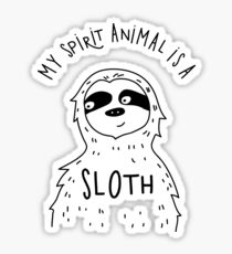 My Spirit Animal Is A Sloth Sticker