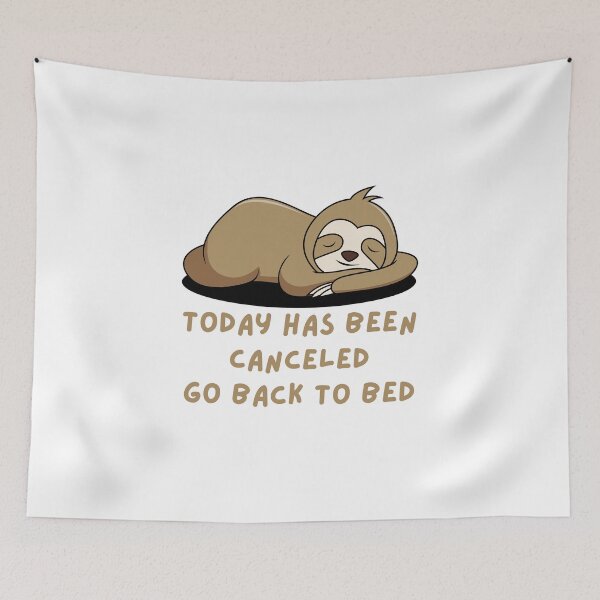 Item preview, Today Has Been Canceled Go Back To Bed designed and sold by MoaaStore.