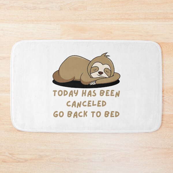 Item preview, Today Has Been Canceled Go Back To Bed designed and sold by MoaaStore.