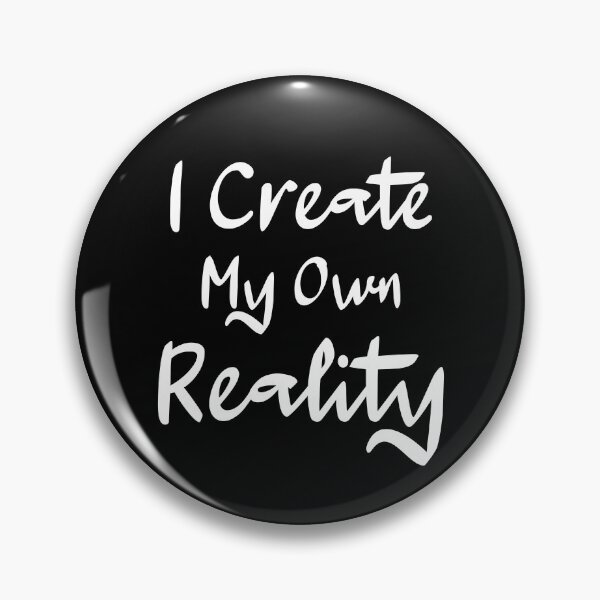 Item preview, I Create My Own Reality designed and sold by f2error.