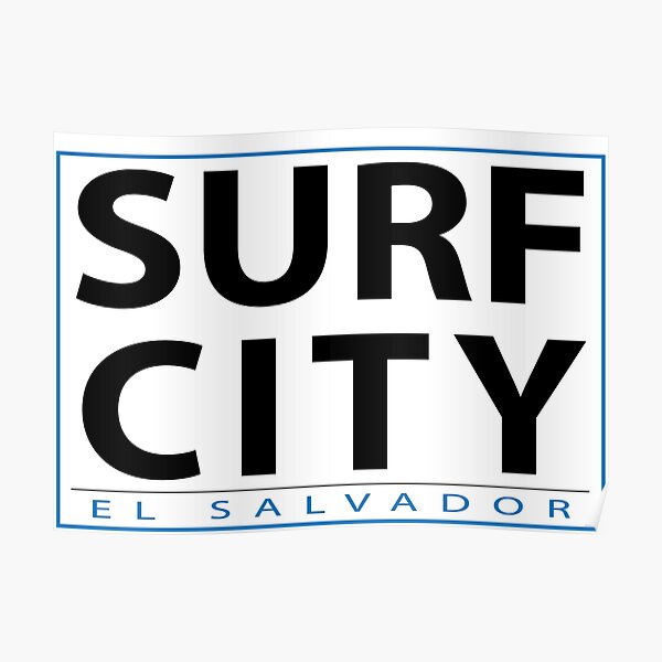 "Surf City El Salvador" Poster for Sale by estudio3e Redbubble