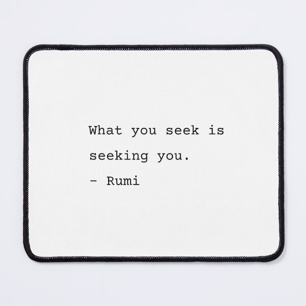Item preview, What You Seek Is Seeking You - Rumi Poetry designed and sold by Ellodee.