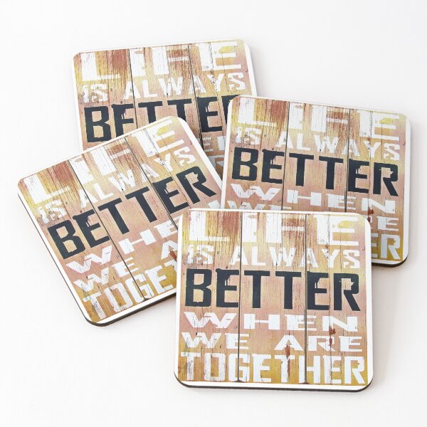 Item preview, Life is always better when we are together designed and sold by MooresDesigns.