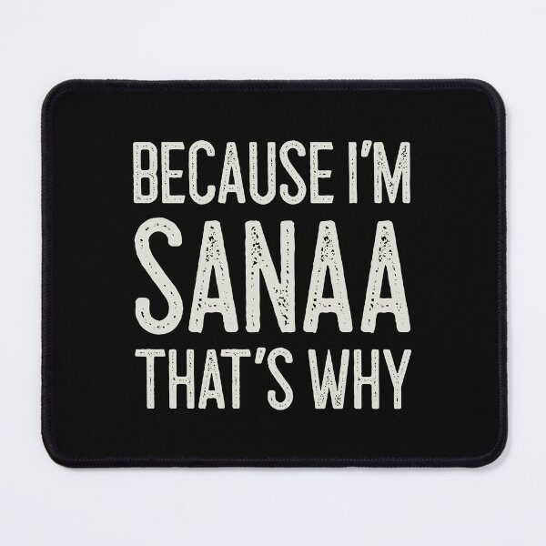 Item preview, Βecause I’m Sanaa That’s Why Funny Personalized Name designed and sold by MariosNydras.
