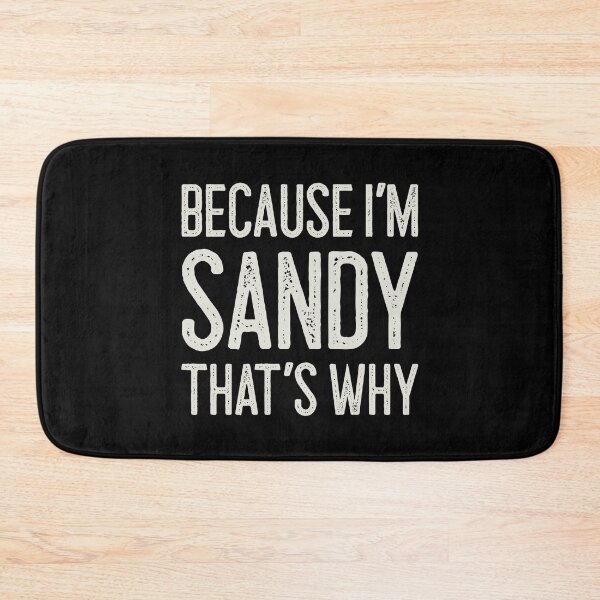 Item preview, Βecause I’m Sandy That’s Why Funny Personalized Name designed and sold by MariosNydras.