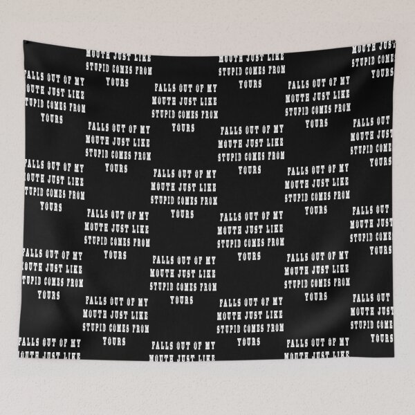 Item preview, falls out of my mouth just like stupid comes from yours designed and sold by GOLDFAMILYSHOP.