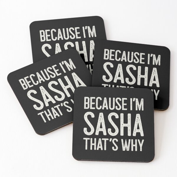 Item preview, Βecause I’m Sasha That’s Why Funny Personalized Name designed and sold by MariosNydras.