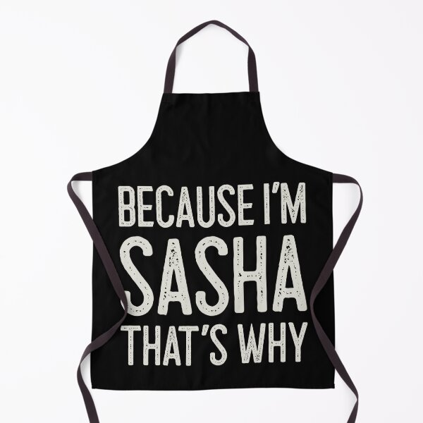 Item preview, Βecause I’m Sasha That’s Why Funny Personalized Name designed and sold by MariosNydras.