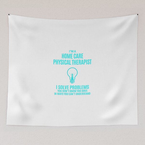Item preview, Home Care Physical Therapist - I Solve Problems Job Gift designed and sold by melissaval2.
