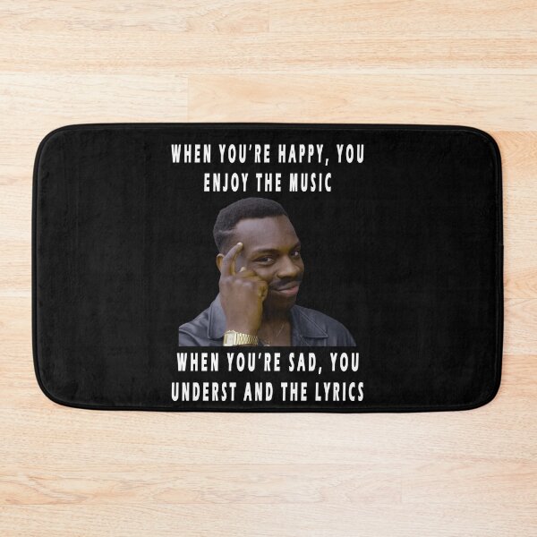 Item preview, when you're happy, you enjoy the music when you're sad, you underst and the lyrics designed and sold by GOLDFAMILYSHOP.